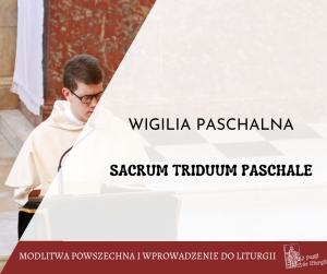 Wprowadzenie I Modlitwa Powszechna Liturgia Wigilii Paschalnej